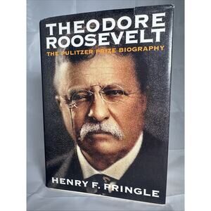 Theodore Roosevelt - Hardcover By Pringle, Henry F - Very Good